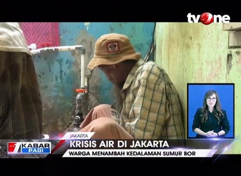 Krisis Air di Jakarta, Warga Menambah Kedalaman Sumur Bor