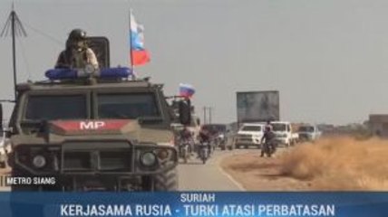 Militer Rusia Pantau Situasi Perbatasan Suriah Utara
