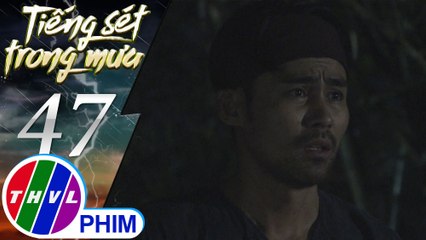 Tiếng sét trong mưa - Tập 47[1]: Hải được Nhàn báo chuyện Cai Tuất đã bắt hết công nhân đi