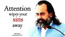 Acharya Prashant: Attention wipes your sins away