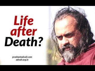 Acharya Prashant: Is there life after death?