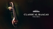Classical Raagas Vol 2 | Hindu devotional Songs | Audio Jukebox