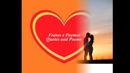 Você me ama, e é maravilhoso ser amado por alguém tão especial! [Frases e Poemas]