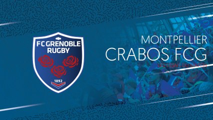 Montpellier - Crabos FCG : les essais du match