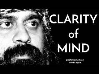Acharya Prashant: How to maintain clarity of mind?