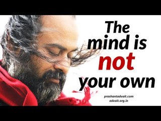 Acharya Prashant: The mind is not your own