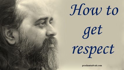 Acharya Prashant, with students: How to get respect and yet live free?