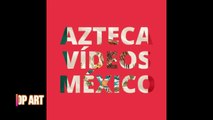 PARCERIA ENTRE OS CANAIS POP ART (BRASIL) E AZTECA (MEXICO) = AZTECA VIDEOS BRASIL