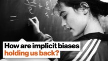 How are implicit biases holding us back?