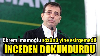 Ekrem İmamoğlu sözünü yine esirgemedi! İnceden dokundurdu