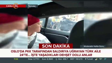 Norveç Oslo'da PKK'lılar tarafından saldırıya uğrayan Türk aile 24'te