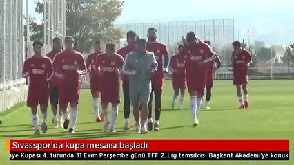 Sivasspor'da kupa mesaisi başladı