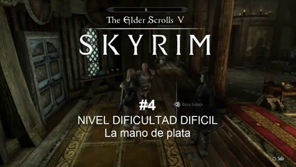 The Elder Scrolls V SKYRIM - #4. La mano de plata | CanalRol 2019