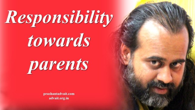 Acharya Prashant, with students: Responsibility towards parents