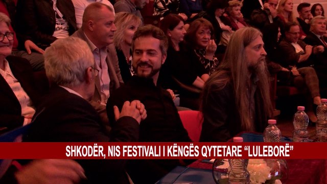 SHKODËR, NIS FESTIVALI I KËNGËS QYTETARE “LULEBORË”