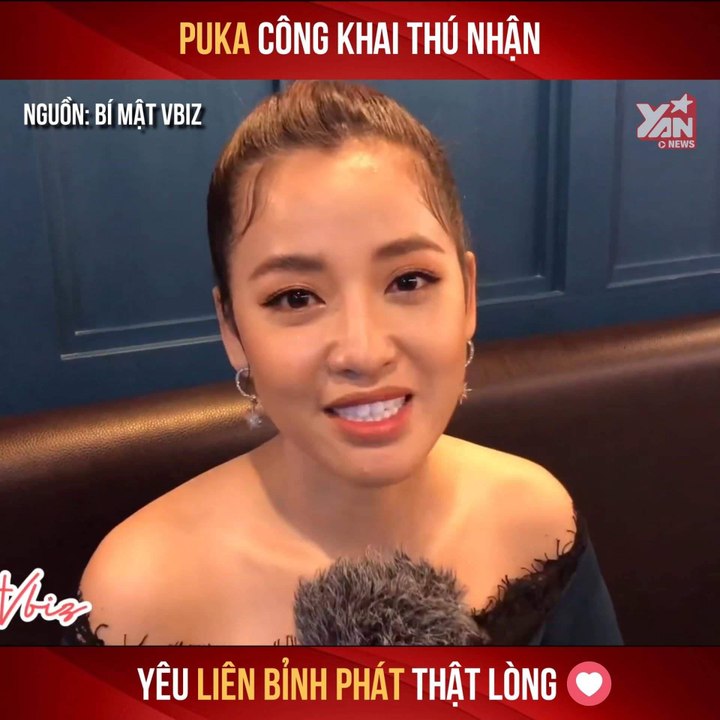 PUKA CÔNG KHAI THÚ NHẬN YÊU LIÊN BỈNH PHÁT THẬT LÒNG II YANNEWS