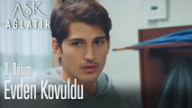 Sumru Hanım evden kovdu - Aşk Ağlatır 8. Bölüm