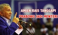 Amien Rais Tanggapi Prabowo Jadi Menteri Jokowi