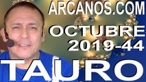 TAURO OCTUBRE 2019 ARCANOS.COM - Horóscopo 27 de octubre al 2 de noviembre de 2019 - Semana 44