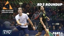 Squash: CIB Egyptian Open 2019 - Rd 3 Roundup [Pt.1]