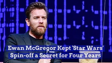 Ewan McGregor Kept 'Star Wars' Spin-off a Secret for Four Years