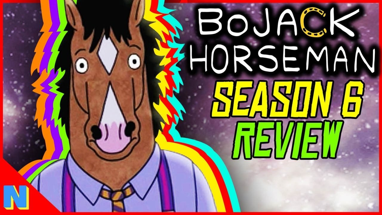 BoJack Horseman Season 6 Pt.1: Calm Before the Storm (Review) | N+C