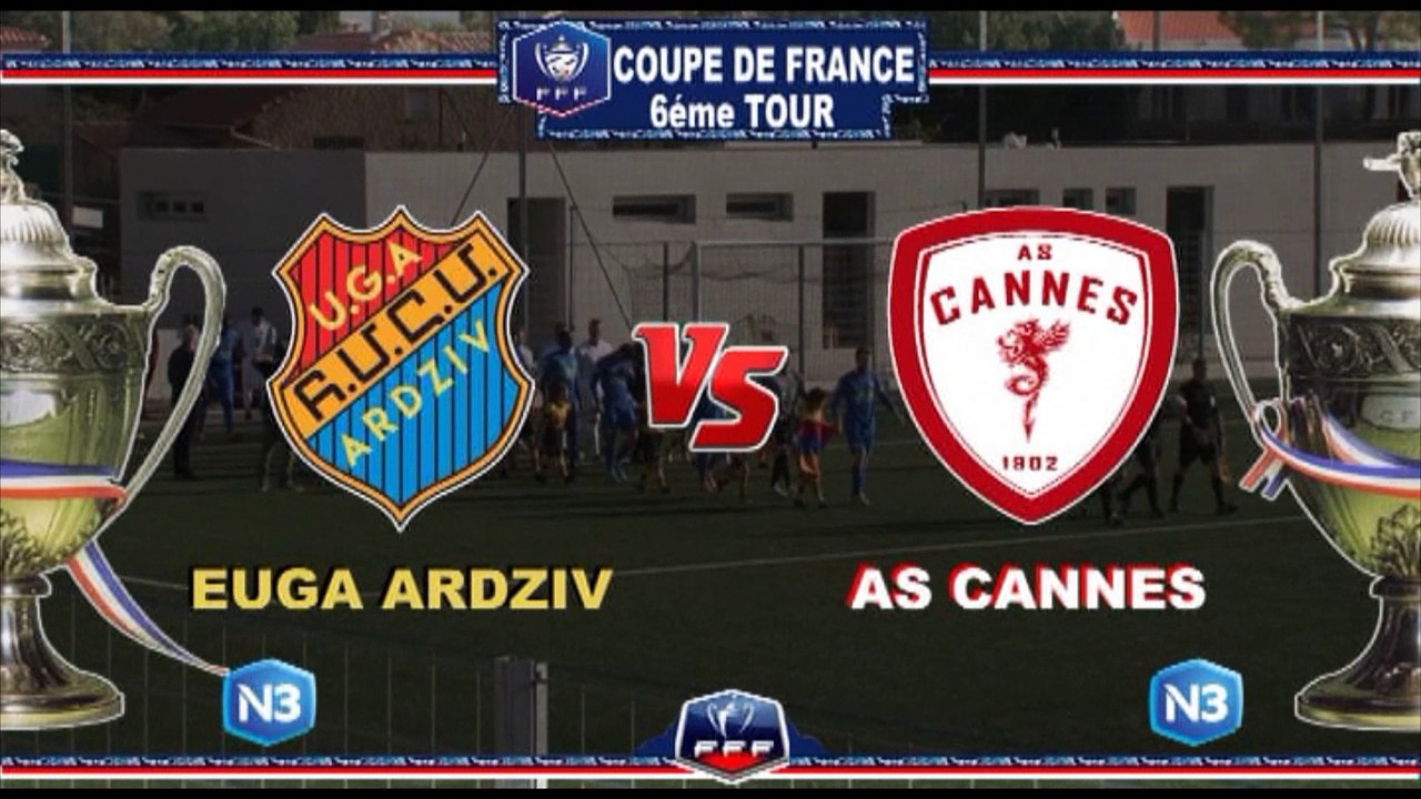 Résumé  du match  EUGA ARDZIV 3-2 AS CANNES   -  6 tour Coupe de France  2019. ASCTV