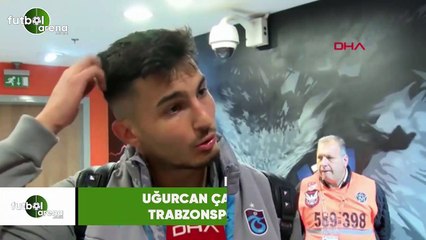 Uğurcan Çakır: "Takım arkadaşlarımın ayaklarına sağlık"