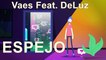 ESPEJO - Vaes Feat. DeLuz (Video Animado)
