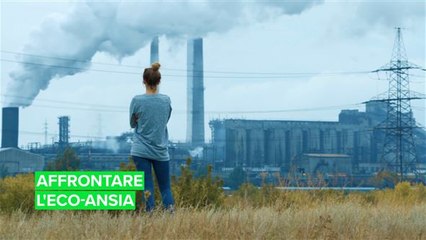 Affrontare l'eco-ansia