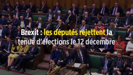 Brexit : les députés rejettent la tenue d'élections le 12 décembre