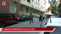 Esenyurt'ta binanın çatısı alev alev yandı