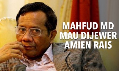 Mahfud MD: Saya Akan Temui Pak Amien Rais Biar Dijewer