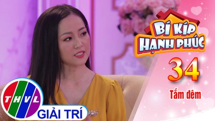 Bí Kíp Hạnh Phúc - Tập 34[3]: Những lời khuyên để tắm đêm đúng cách