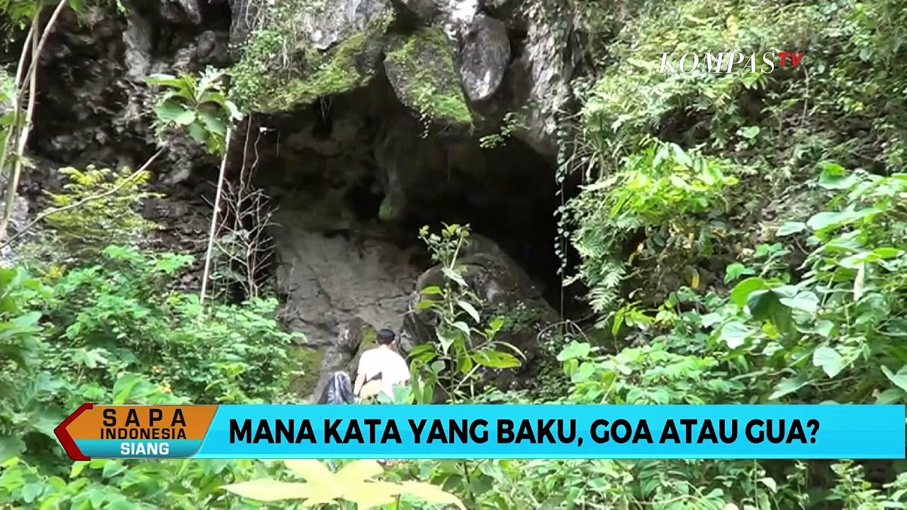 Selasa Bahasa Mana Kata Yang Baku Goa Atau Gua Video Dailymotion