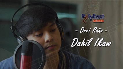 Drei Raña - Dahil Ikaw