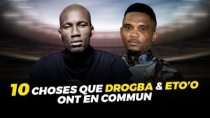 DROGBA ET ETO’O  10 CHOSES QU’ILS ONT EN COMMUN !