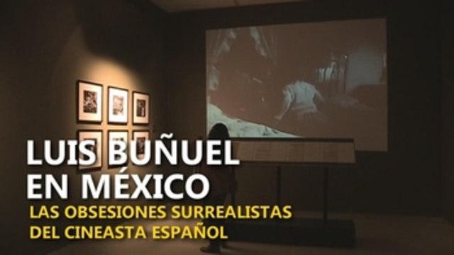 Buñuel en México , las obsesiones surrealistas del cineasta español