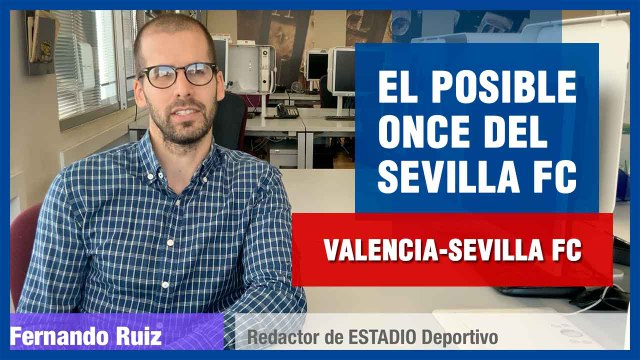 Posible once del Sevilla FC ante el Valencia CF