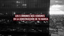 Los 5 errores más comunes en la construcción de tu marca según Enrique Arribas