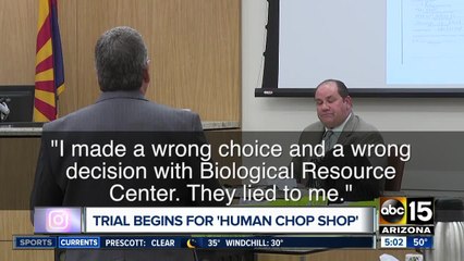 Trial begins in "human chop shop" case