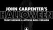 John Carpenter's Halloween Theme by Trent Reznor & Ross Atticus