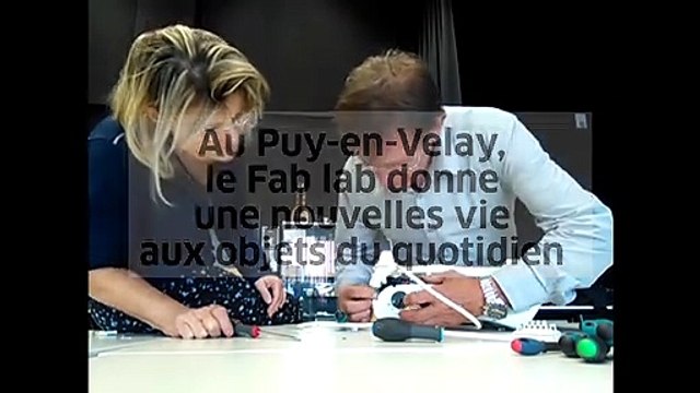 Le Fab lab du Puy-en-Velay donne une nouvelle vie aux objets du quotidien