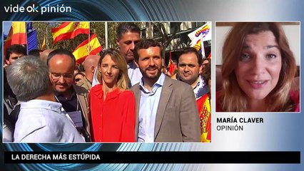 VideOKpinión María Claver - La derecha más estúpida