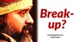 Acharya Prashant: To break-up or not to break-up?
