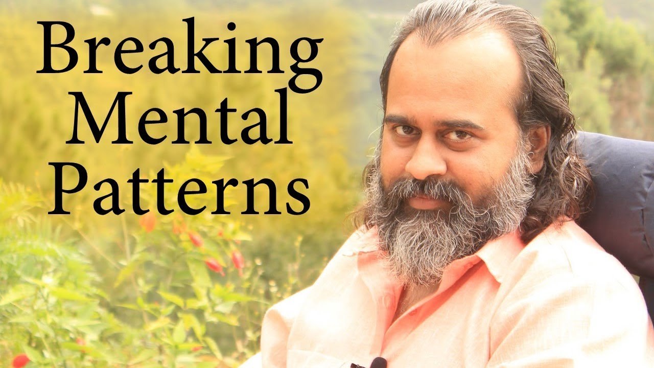 How to break mental patterns? || Acharya Prashant (2016)