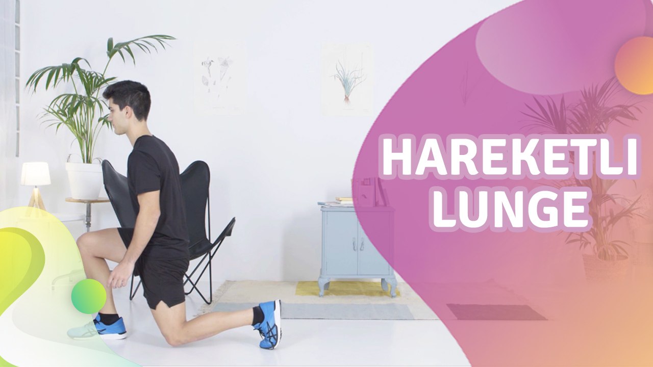 Hareketli lunge - Sağlığa bir Adım