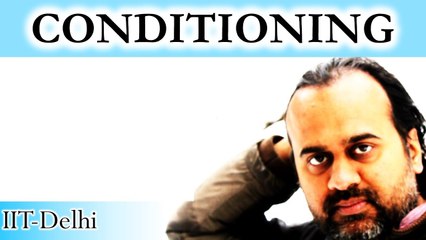 Acharya Prashant, with students: Brain and Conditioning