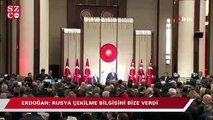 Cumhurbaşkanı Erdoğan: Rusya çekilme bilgisini bize verdi