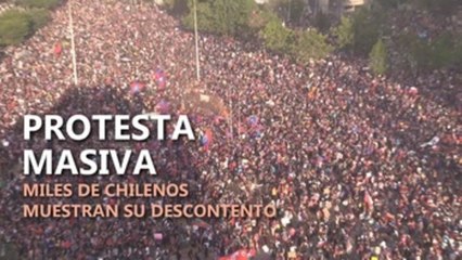 Protestas masivas: Los chilenos muestran su descontento